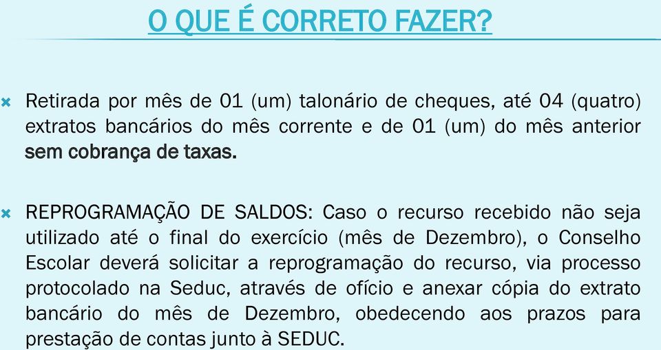 sem cobrança de taxas.