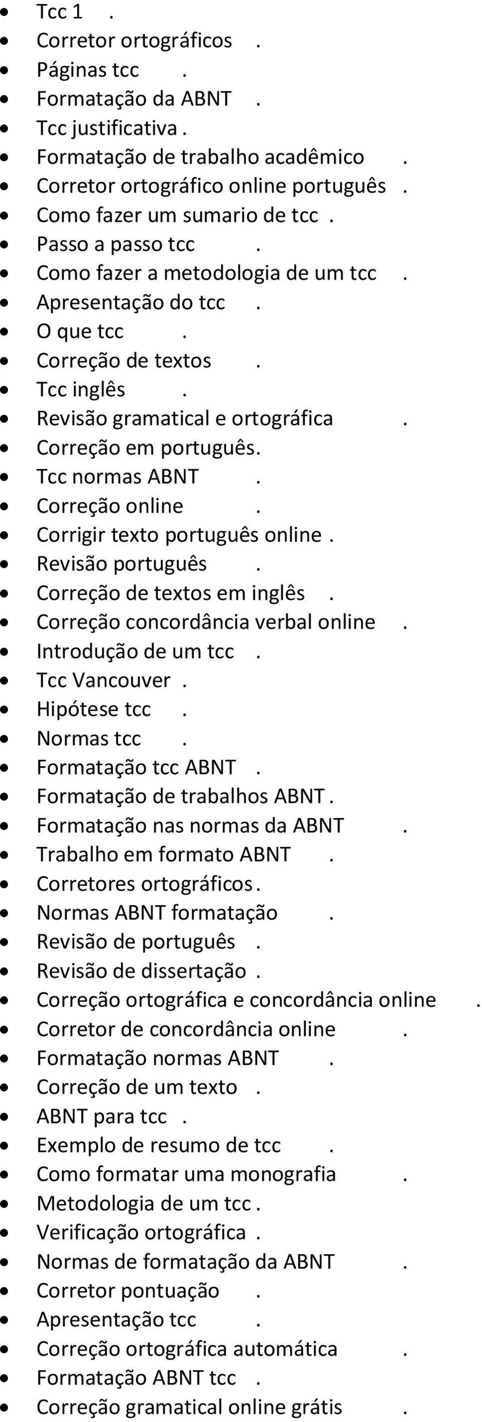 Correção online. Corrigir texto português online. Revisão português. Correção de textos em inglês. Correção concordância verbal online. Introdução de um tcc. Tcc Vancouver. Hipótese tcc. Normas tcc.