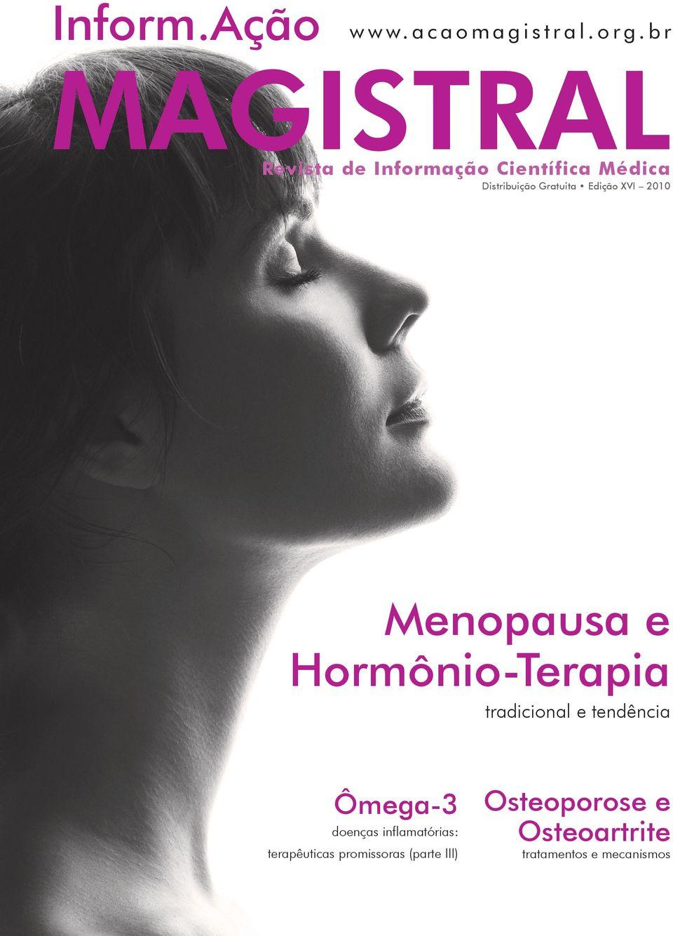 Edição XVI 2010 Menopausa e Hormônio-Terapia tradicional e tendência Ômega-3