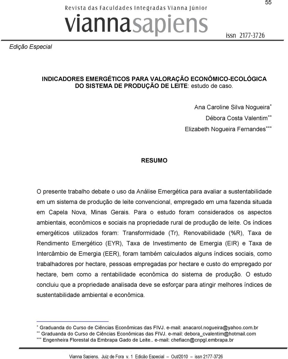 de leite convencional, empregado em uma fazenda situada em Capela Nova, Minas Gerais.