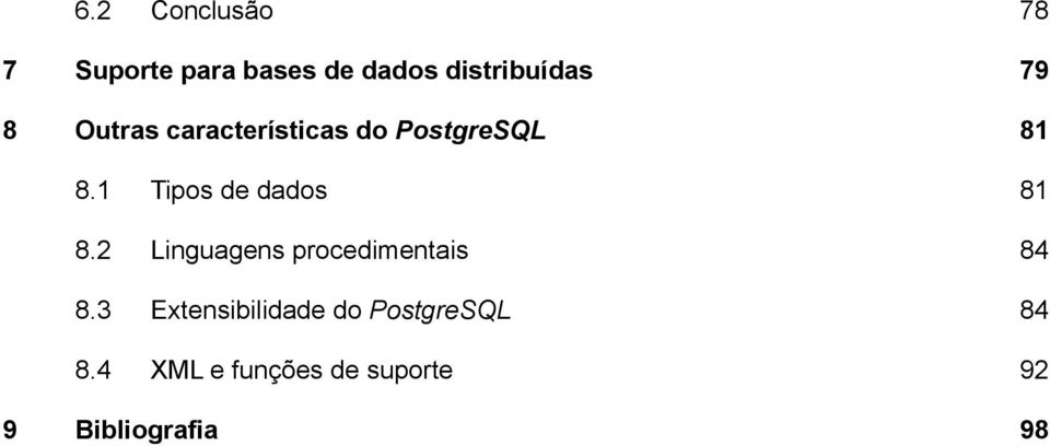 1 Tipos de dados 81 8.2 Linguagens procedimentais 84 8.