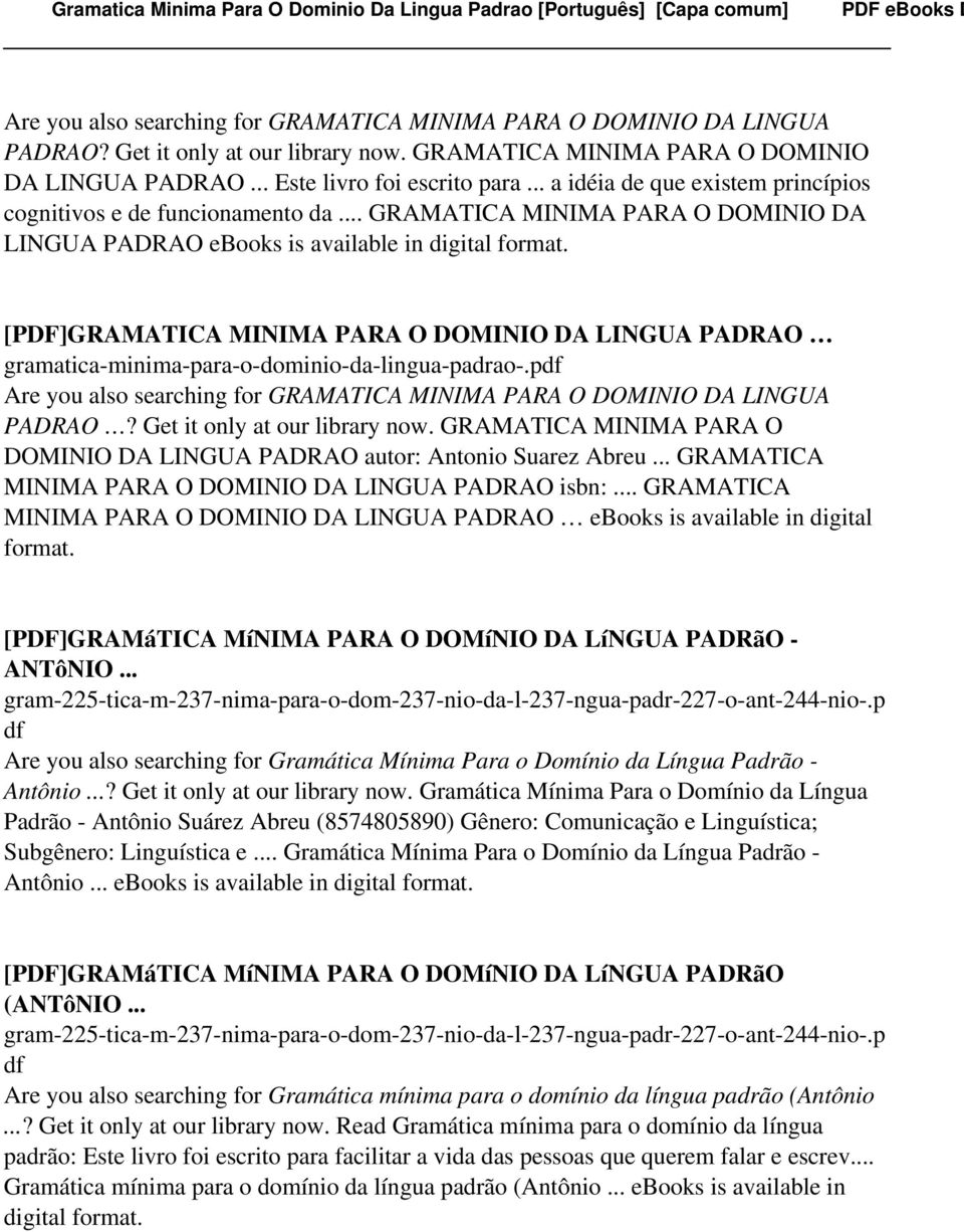 GRAMATICA MINIMA PARA O DOMINIO DA LINGUA PADRAO ebooks is [PDF]GRAMATICA MINIMA PARA O DOMINIO DA LINGUA PADRAO gramatica-minima-para-o-dominio-da-lingua-padrao-.