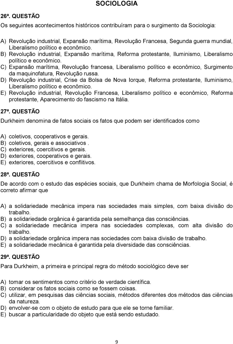 C) Expansão marítima, Revolução francesa, Liberalismo político e econômico, Surgimento da maquinofatura, Revolução russa.