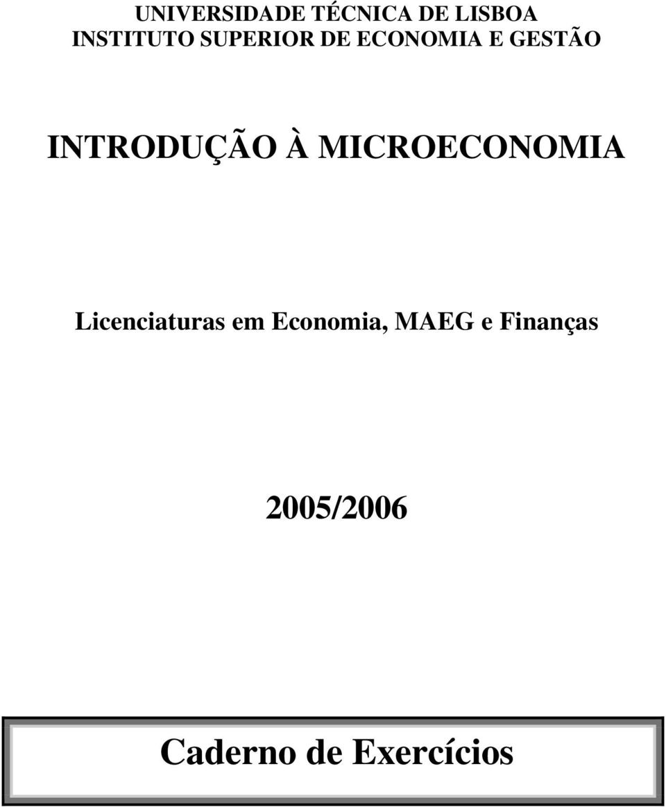 MICROECONOMIA Licenciaturas em Economia,