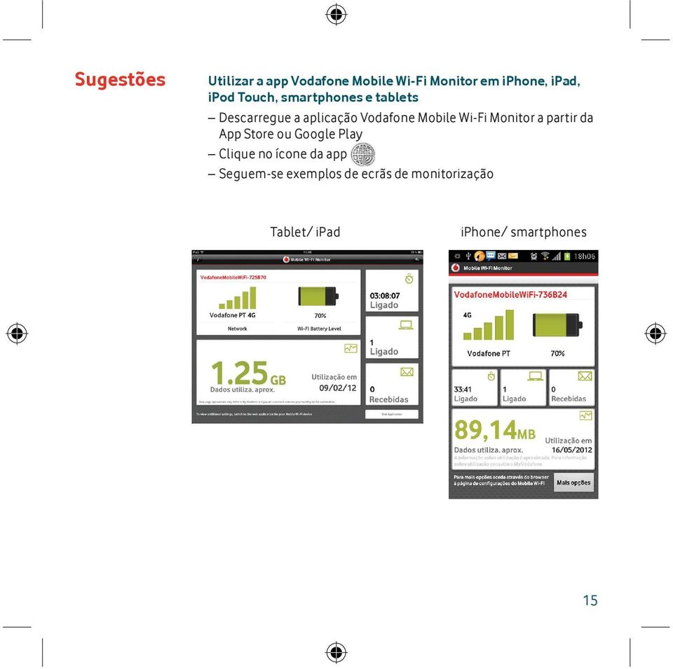 Wi-Fi Monitor a partir da App Store ou Google Play Clique no ícone da app