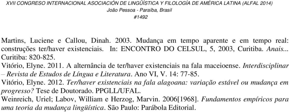 Interdisciplinar Revista de Estudos de Língua e Literatura. Ano VI, V. 14: 77-85. Vitório, Elyne. 2012.