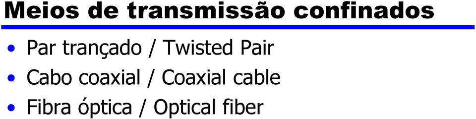 Twisted Pair Cabo coaxial /