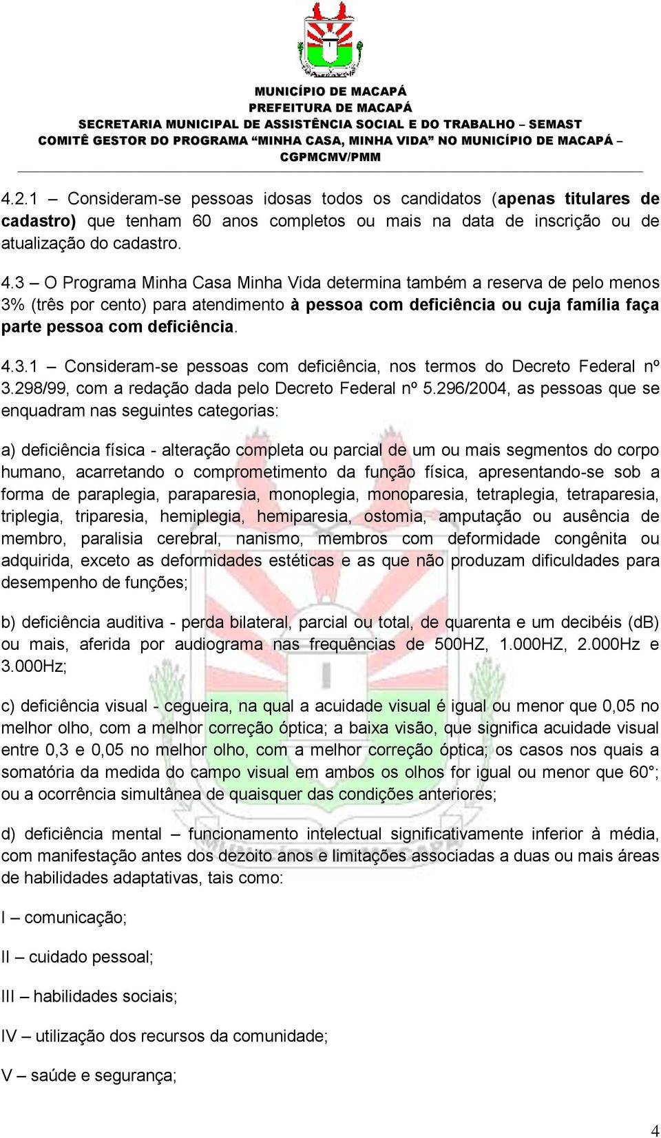 298/99, com a redação dada pelo Decreto Federal nº 5.