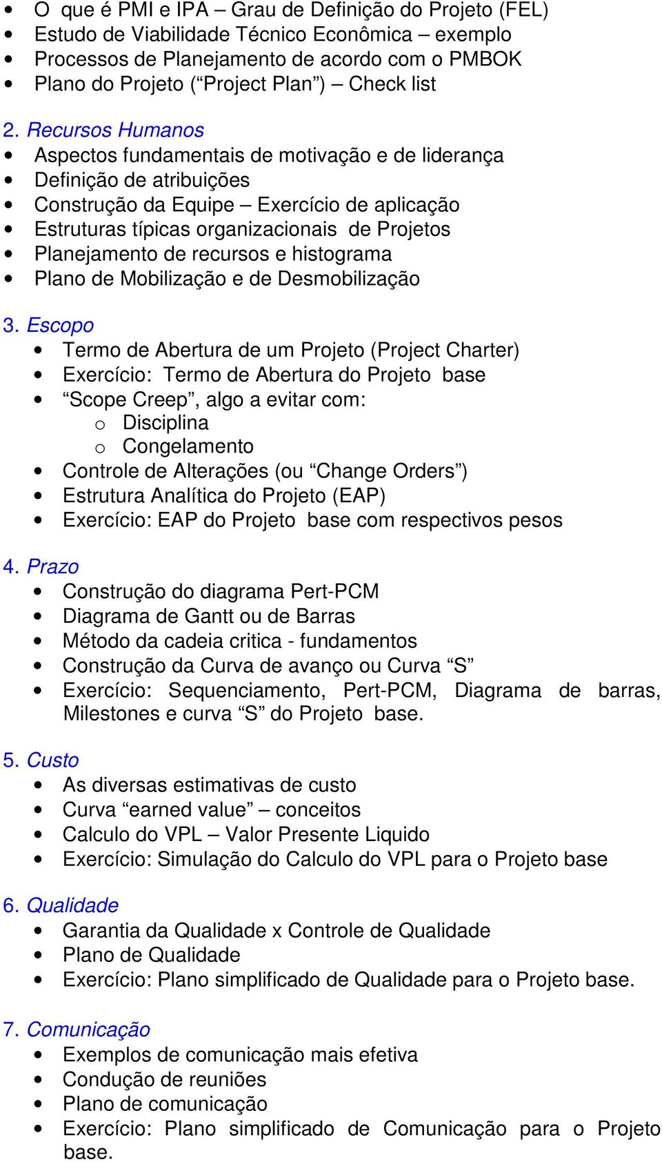 recursos e histograma Plano de Mobilização e de Desmobilização 3.