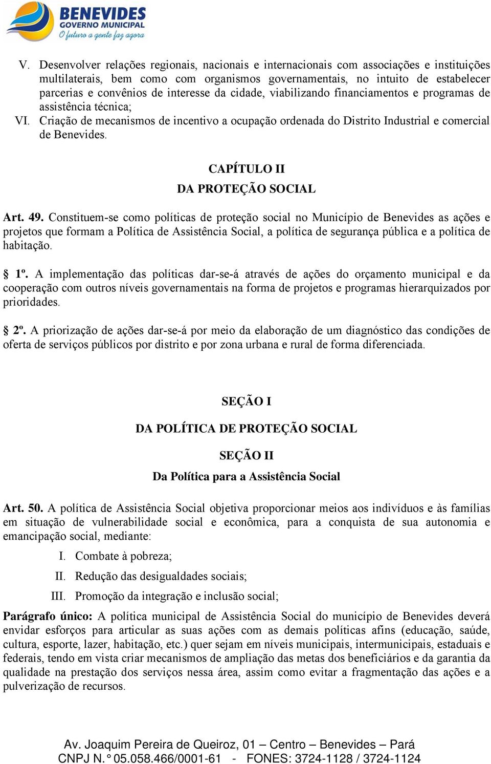 CAPÍTULO II DA PROTEÇÃO SOCIAL Art. 49.