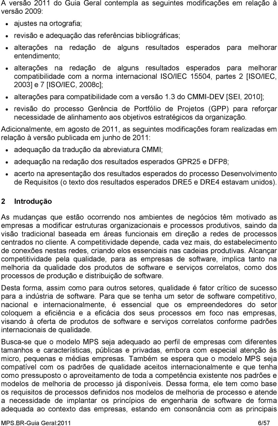 7 [ISO/IEC, 2008c]; alterações para compatibilidade com a versão 1.