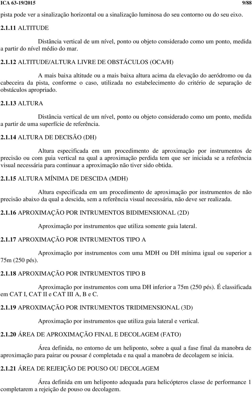 do critério de separação de obstáculos apropriado. 2.1.