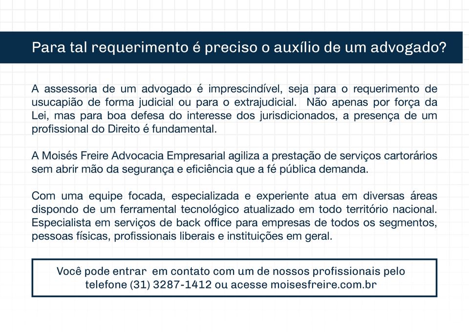 A Moisés Freire Advocacia Empresarial agiliza a prestação de serviços cartorários sem abrir mão da segurança e eficiência que a fé pública demanda.