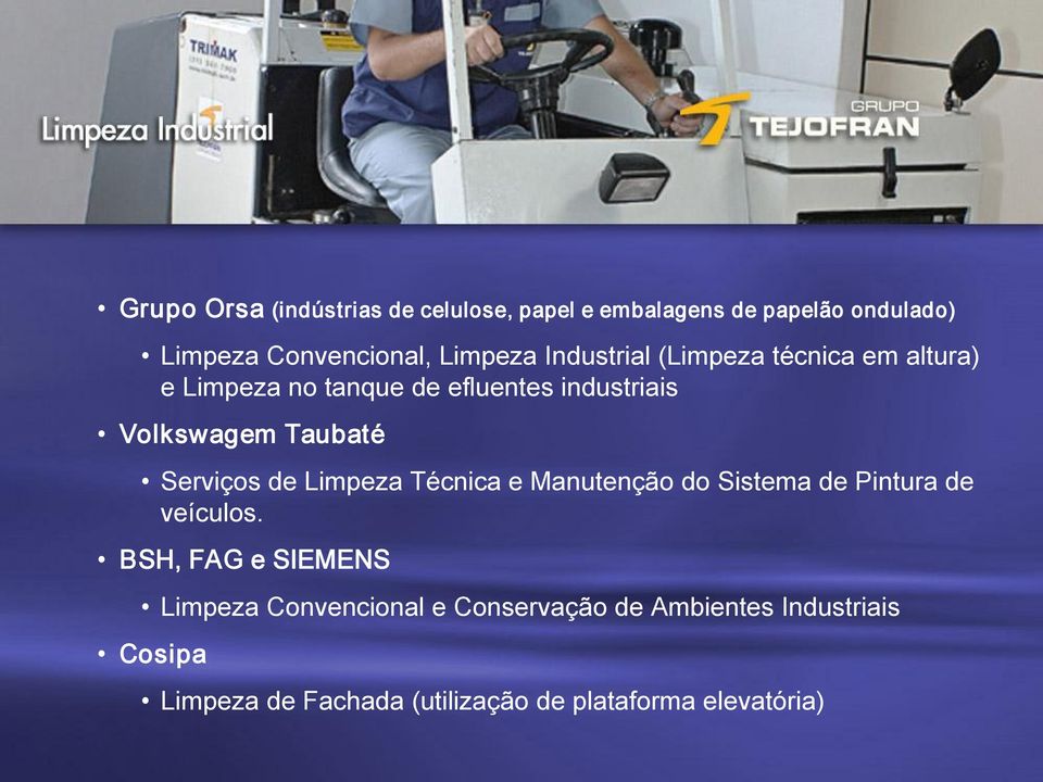 Serviços de Limpeza Técnica e Manutenção do Sistema de Pintura de veículos.