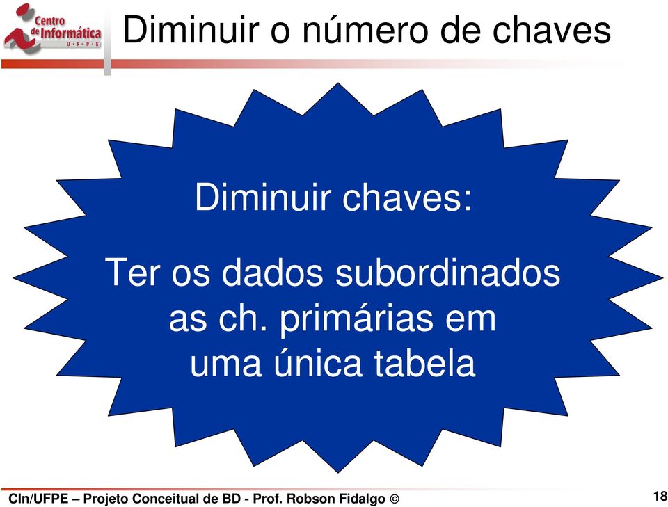 primárias em uma única tabela CIn/UFPE