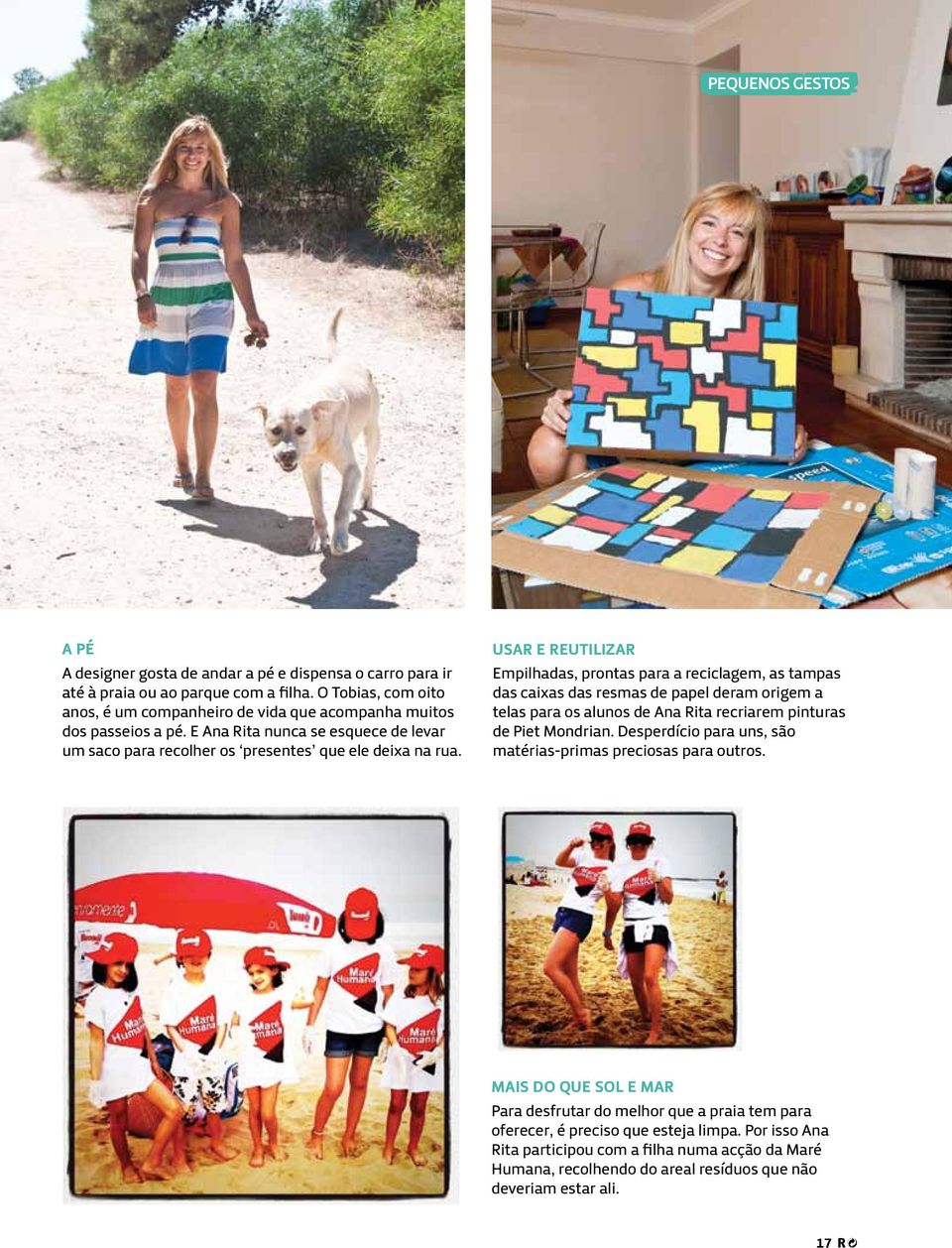 Usar e reutilizar Empilhadas, prontas para a reciclagem, as tampas das caixas das resmas de papel deram origem a telas para os alunos de Ana Rita recriarem pinturas de Piet Mondrian.