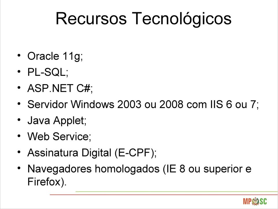 7; Java Applet; Web Service; Assinatura Digital