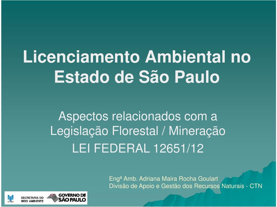 Mineração LEI FEDERAL 12651/12 Engª Amb.