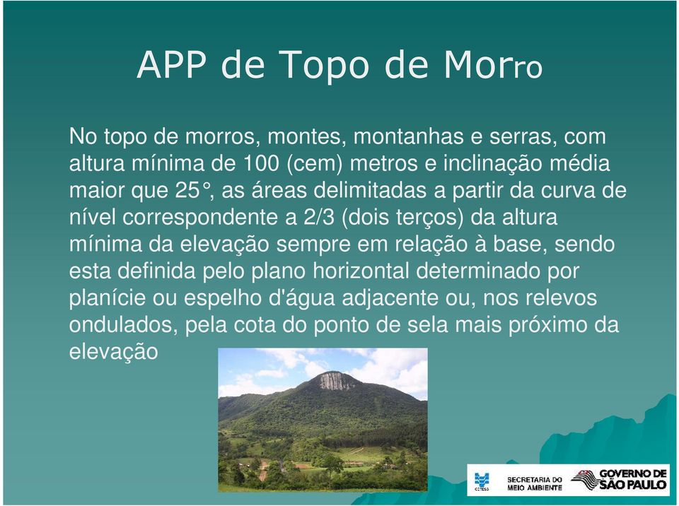 terços) da altura mínima da elevação sempre em relação à base, sendo esta definida pelo plano horizontal