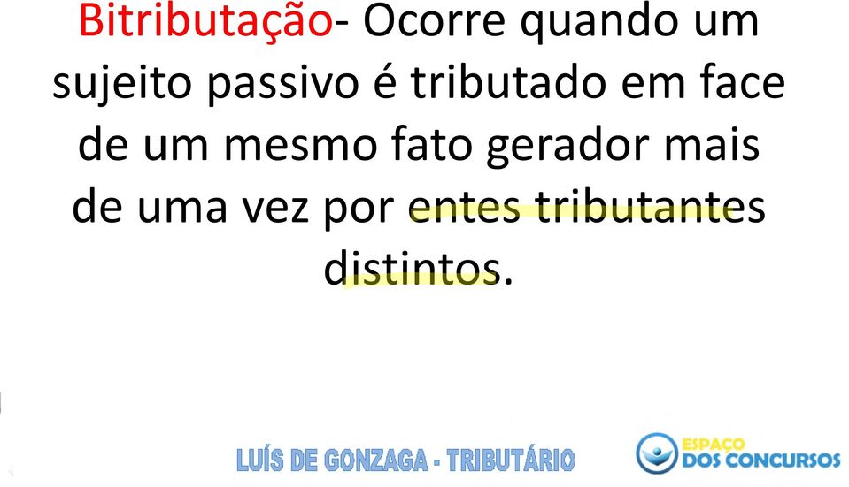 face de um mesmo fato gerador mais