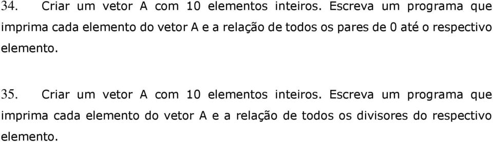 pares de 0 até o respectivo elemento. 35.