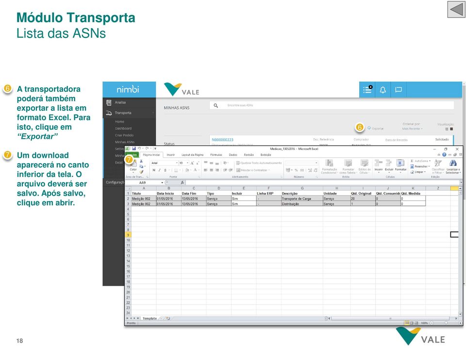 Para isto, clique em Exportar 6 7 Um download aparecerá no