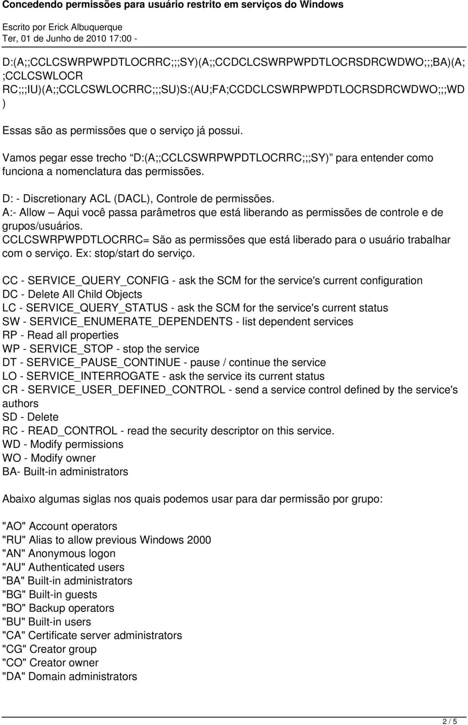 CCLCSWRPWPDTLOCRRC= São as permissões que está liberado para o usuário trabalhar com o serviço. Ex: stop/start do serviço.