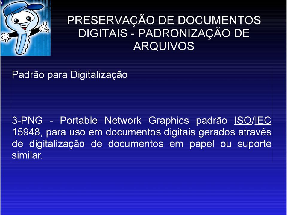 padrão ISO/IEC 15948, para uso em documentos digitais gerados