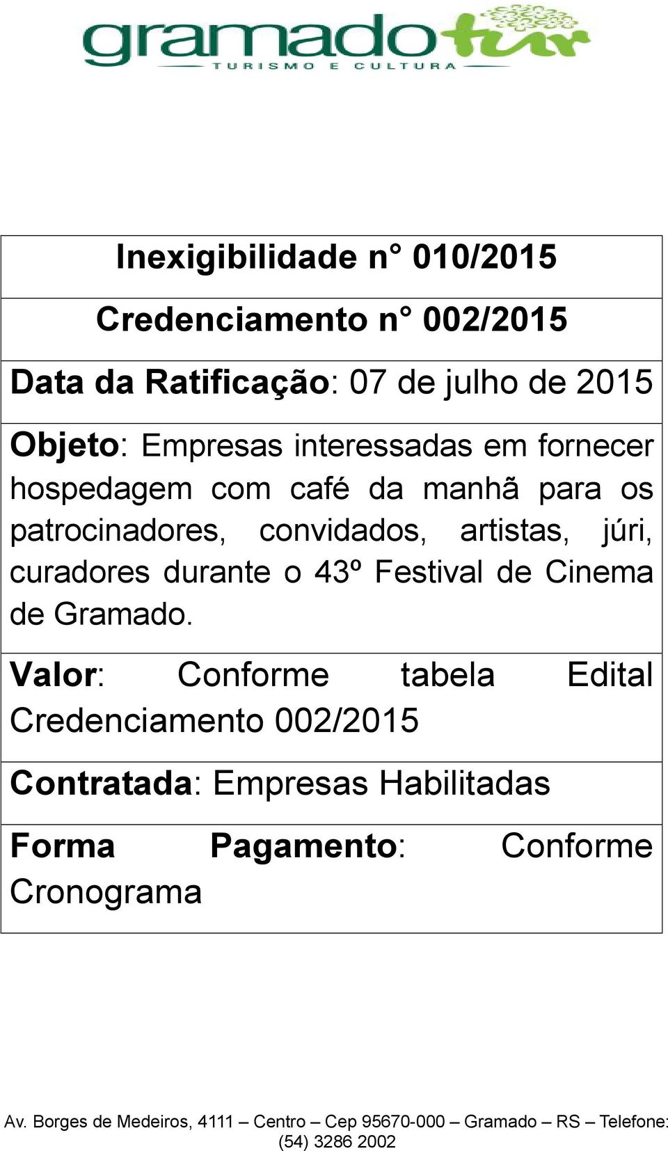 convidados, artistas, júri, curadores durante o 43º Festival de Cinema de Gramado.