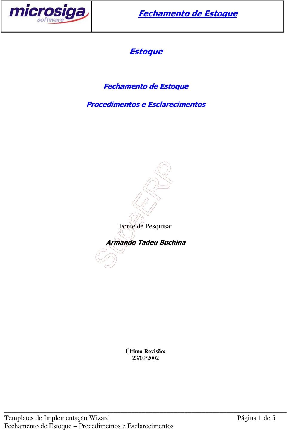 Tadeu Buchina Última Revisão: 23/09/2002