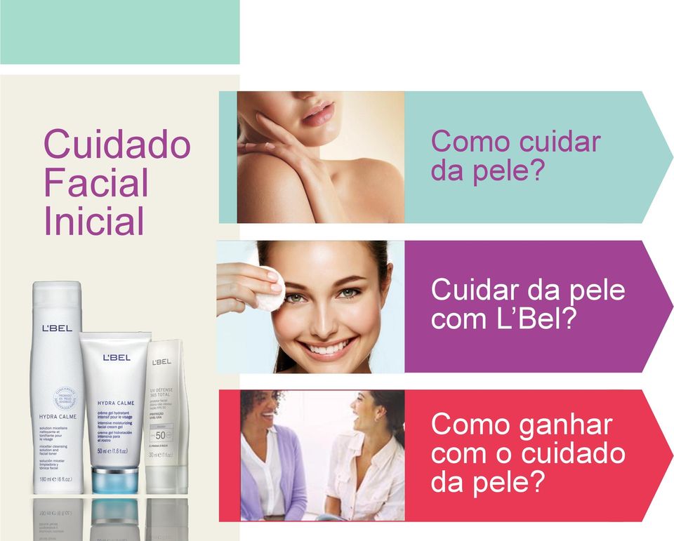 Cuidar da pele com L Bel?