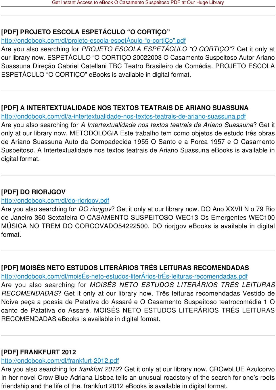 PROJETO ESCOLA ESPETÁCULO O CORTIÇO ebooks is available in digital [PDF] A INTERTEXTUALIDADE NOS TEXTOS TEATRAIS DE ARIANO SUASSUNA http://ondobook.