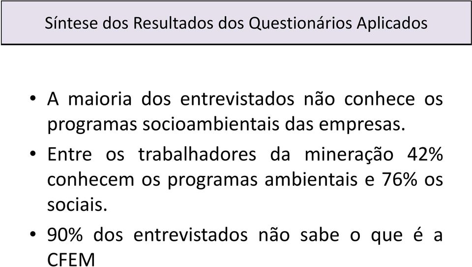 Entre os trabalhadores da mineração 42% conhecem os programas