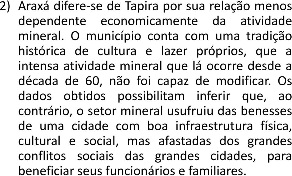 de 60, não foi capaz de modificar.