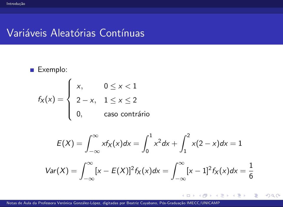 (x)dx = 1 x 2 dx + 2 0 1 [x E(X )] 2 f X