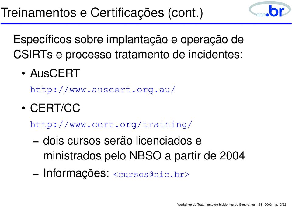 AusCERT http://www.auscert.