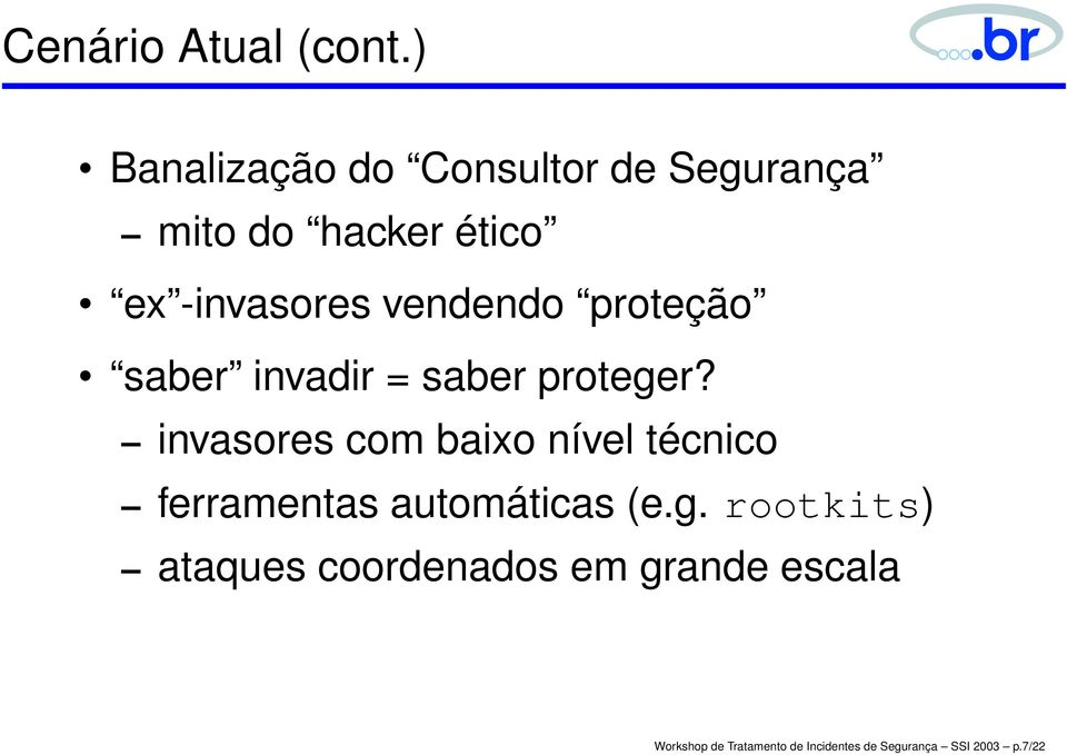 vendendo proteção saber invadir = saber proteger?