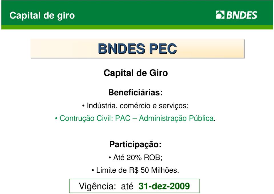 Contrução Civil: PAC Administração Pública.