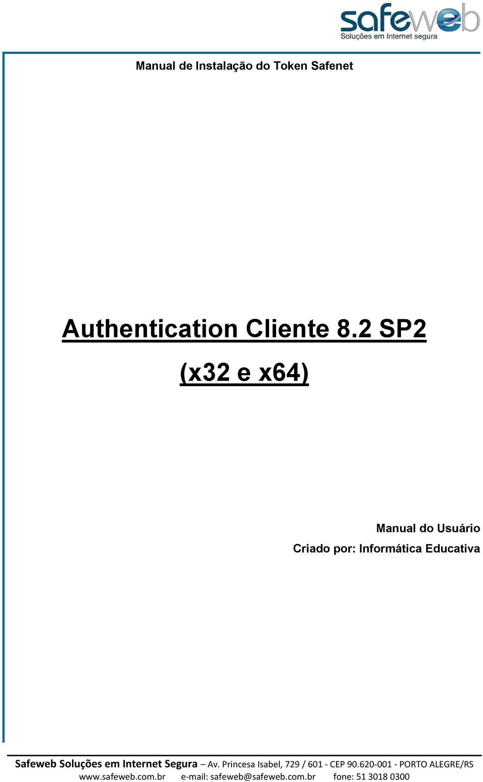 2 SP2 (x32 e x64) Manual do Usuário Criado por: