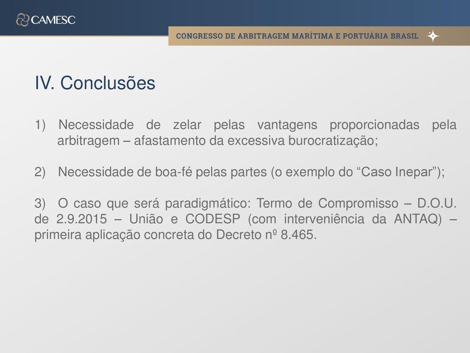 do Caso Inepar ); 3) O caso que será paradigmático: Termo de Compromisso D.O.U. de 2.9.