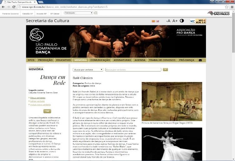 DANÇA EM REDE Iniciamos em 2012 uma enciclopédia colaborativa online no site da Companhia (spcd.com.