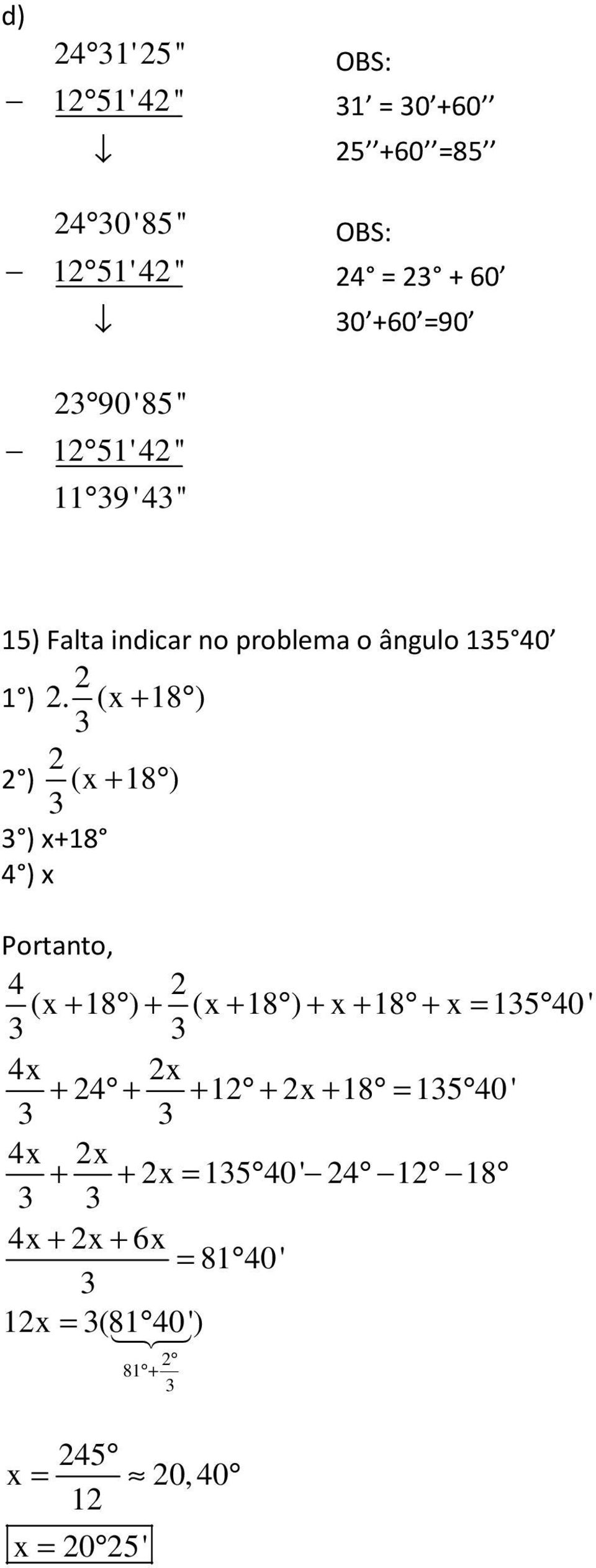 (x + 18 ) 3 ) (x + 18 ) 3 3 ) x+18 4 ) x Prtant, 4 (x + 18 ) + (x + 18 ) + x + 18 + x 135 40' 3 3