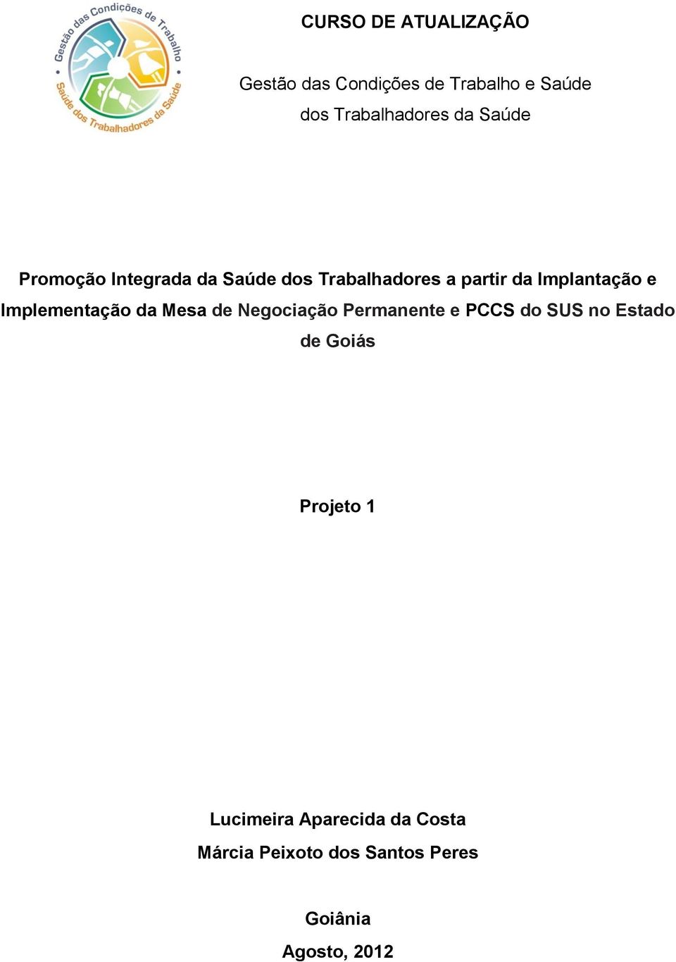 Implementação da Mesa de Negociação Permanente e PCCS do SUS no Estado de Goiás