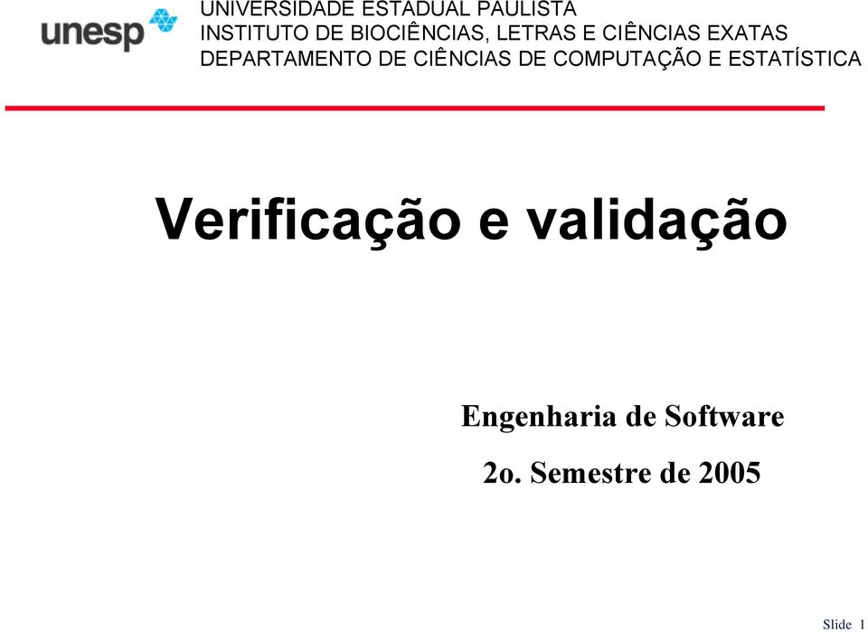 DE CIÊNCIAS DE COMPUTAÇÃO E ESTATÍSTICA Verificação