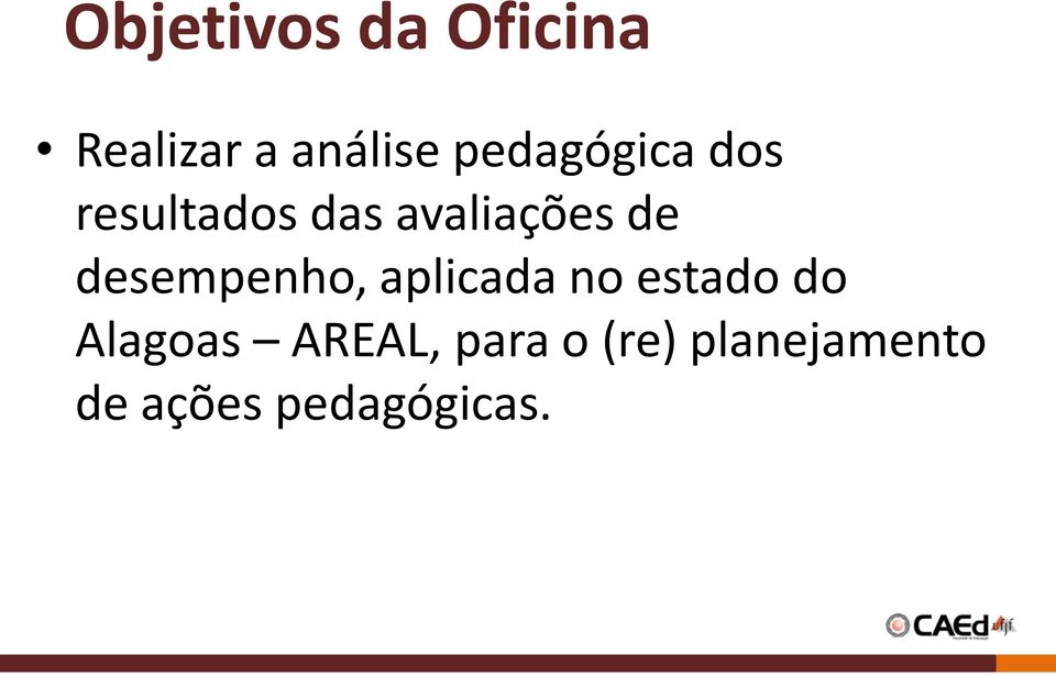 desempenho, aplicada no estado do Alagoas