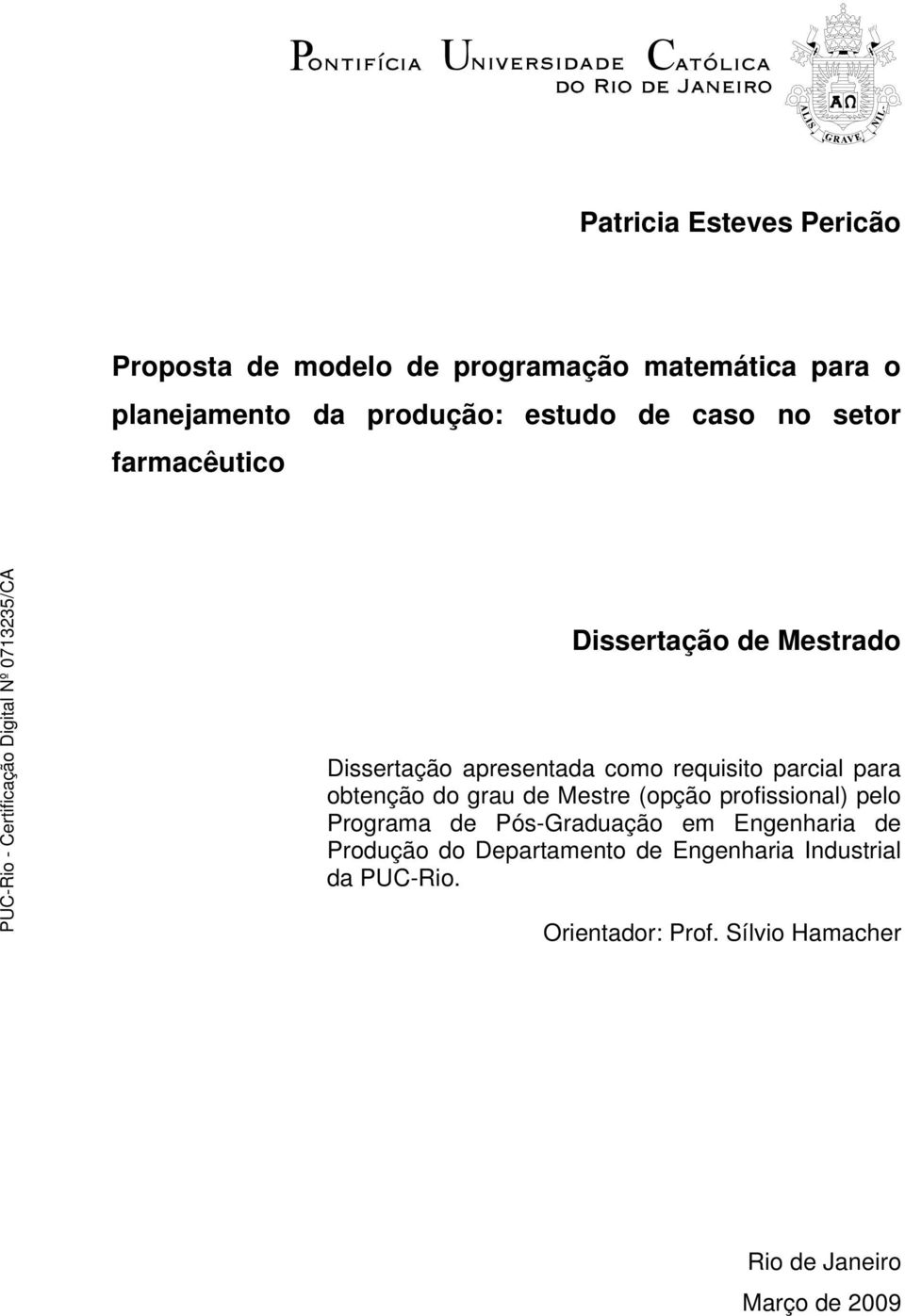 para obtenção do grau de Mestre (opção profissional) pelo Programa de Pós-Graduação em Engenharia de