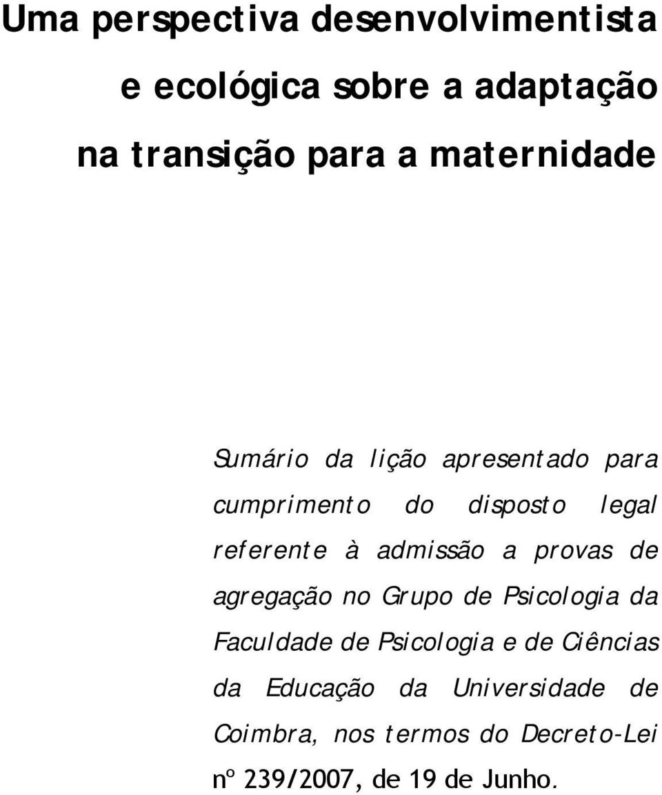 admissão a provas de agregação no Grupo de Psicologia da Faculdade de Psicologia e de