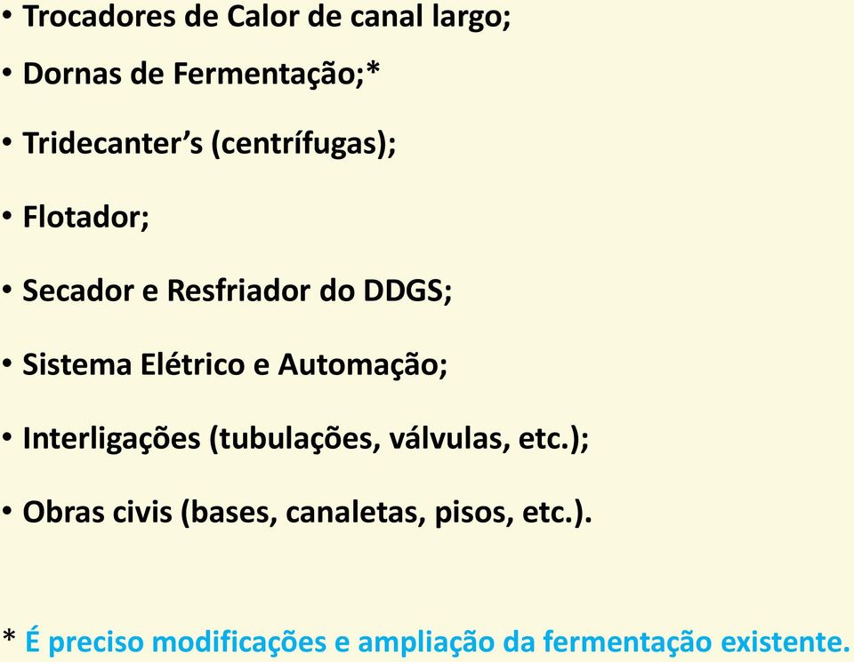 Automação; Interligações (tubulações, válvulas, etc.