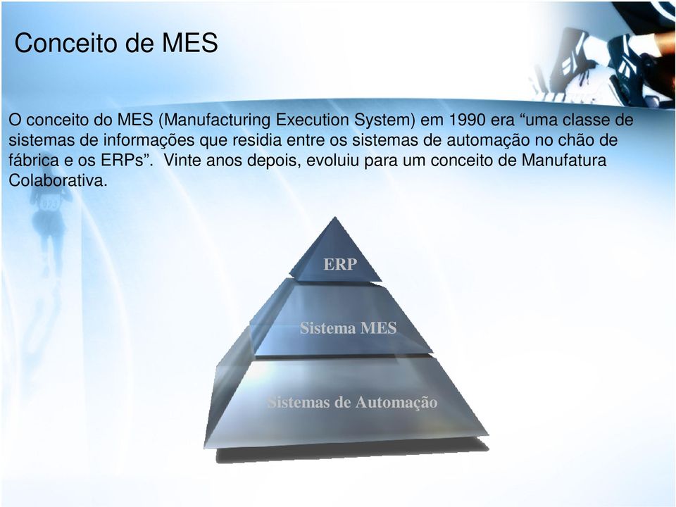 automação no chão de fábrica e os ERPs.