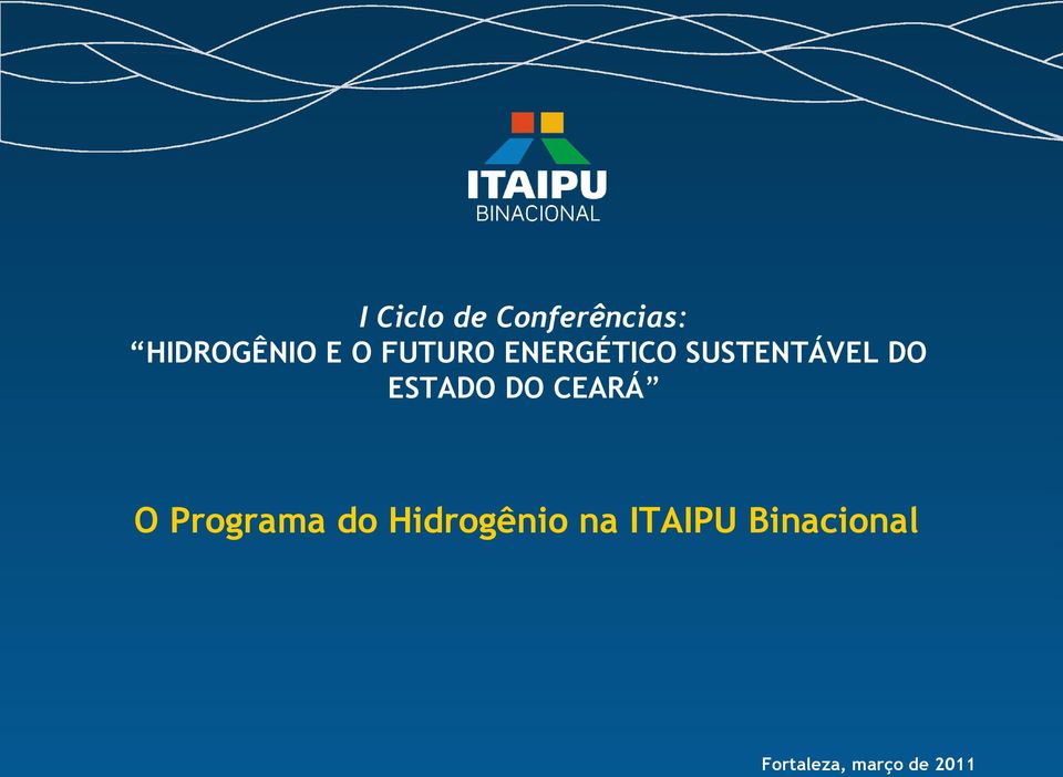 DO CEARÁ O Programa do Hidrogênio na